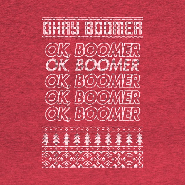 OK, Boomer Christmas Sweater by stickerfule